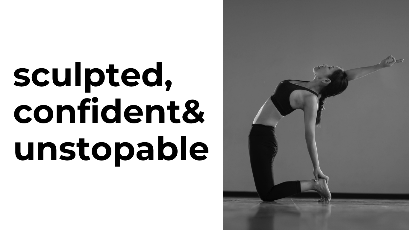 Sculpted, confident & unstoppable